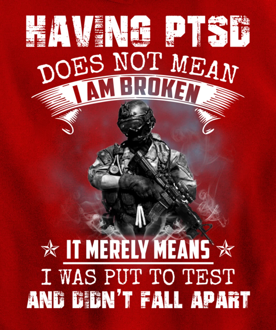 Having PTSD Does Not Mean I Am Broken Army Veteran's Gift Pullover Hoodie
