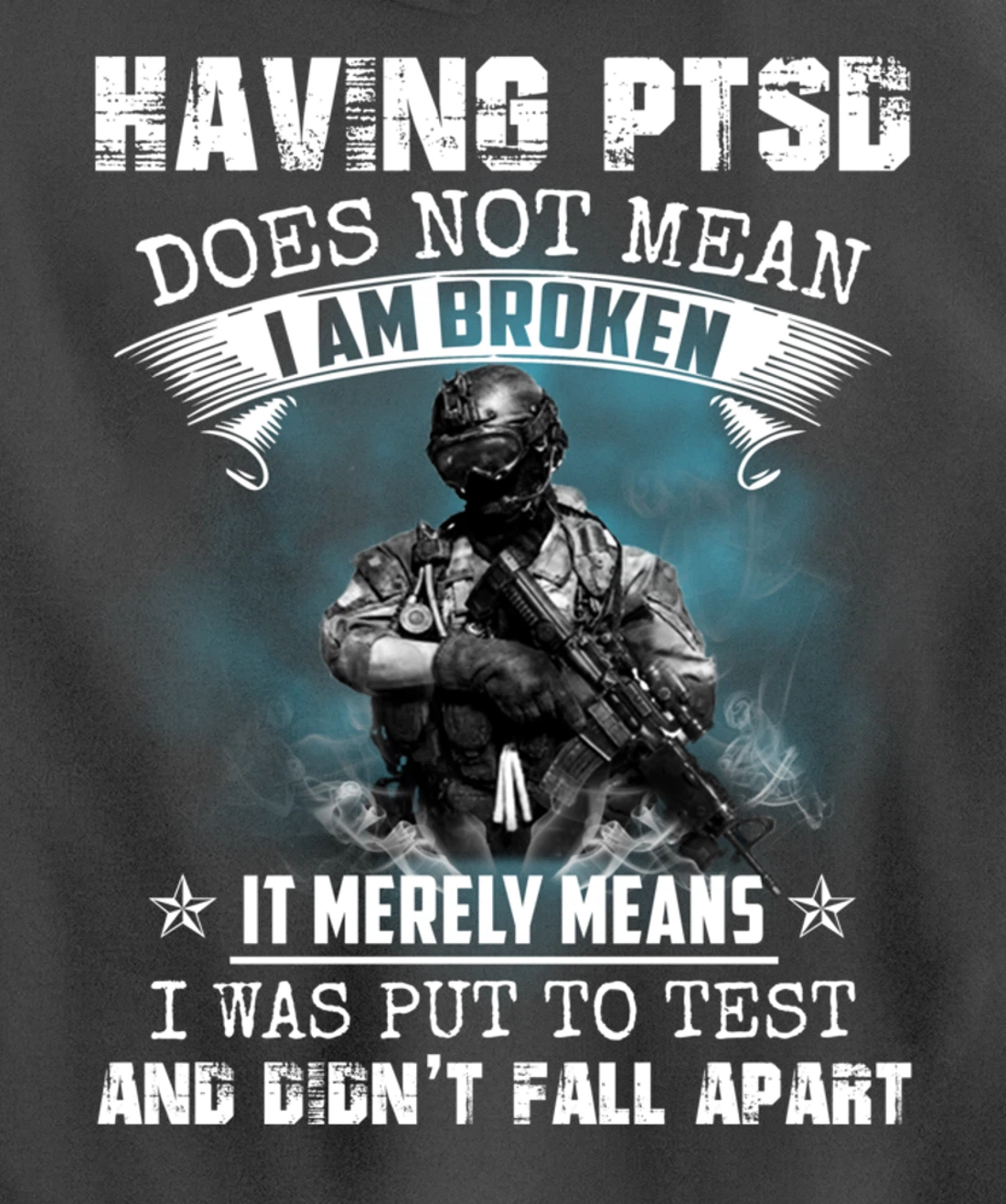 Having PTSD Does Not Mean I Am Broken Army Veteran's Gift Pullover Hoodie