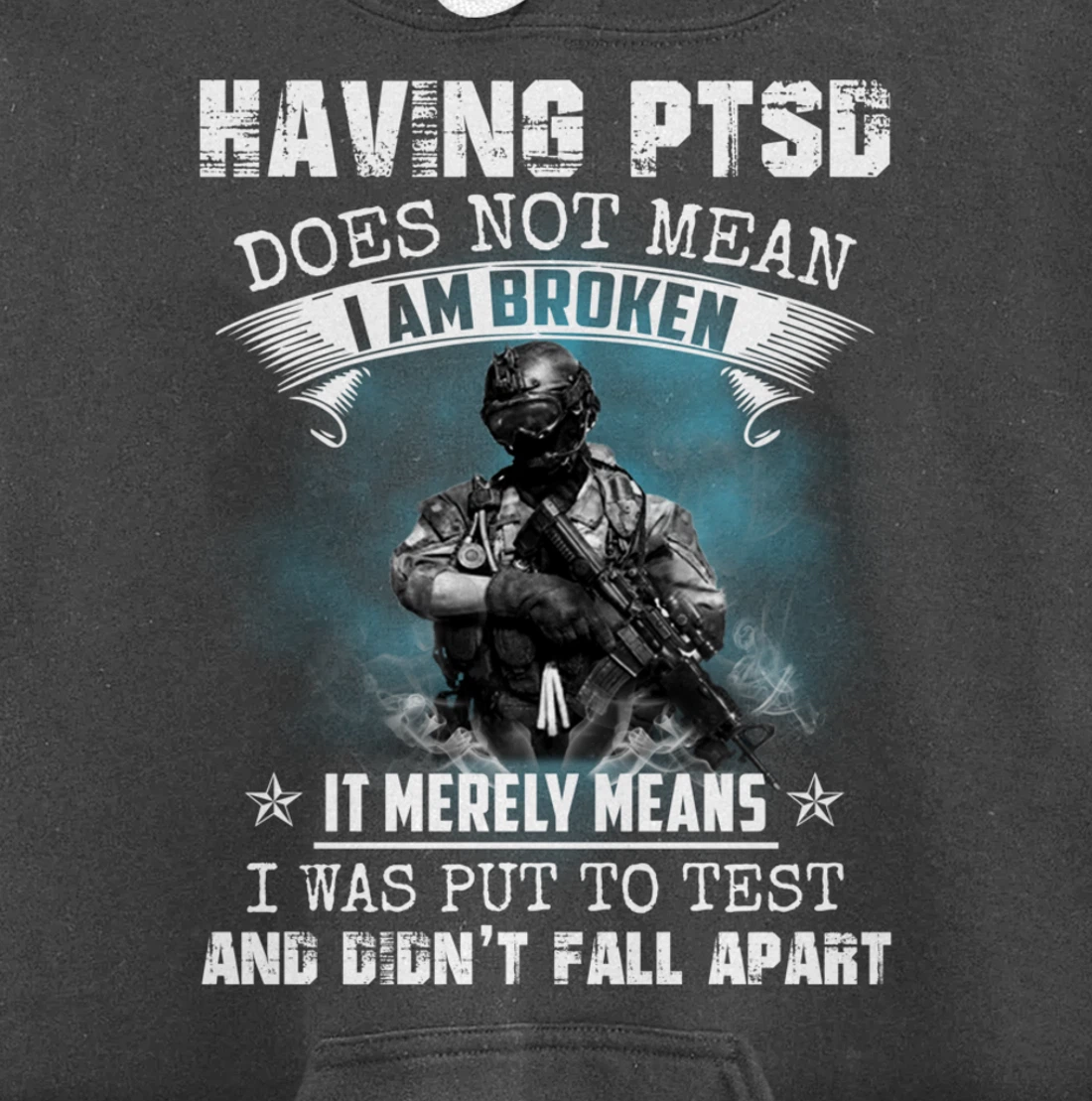 Having PTSD Does Not Mean I Am Broken Army Veteran's Gift Pullover Hoodie
