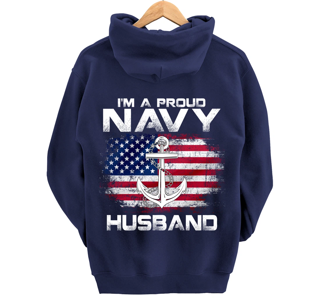 I'm A Proud Navy Husband With American Flag Gift Veteran Pullover Hoodie