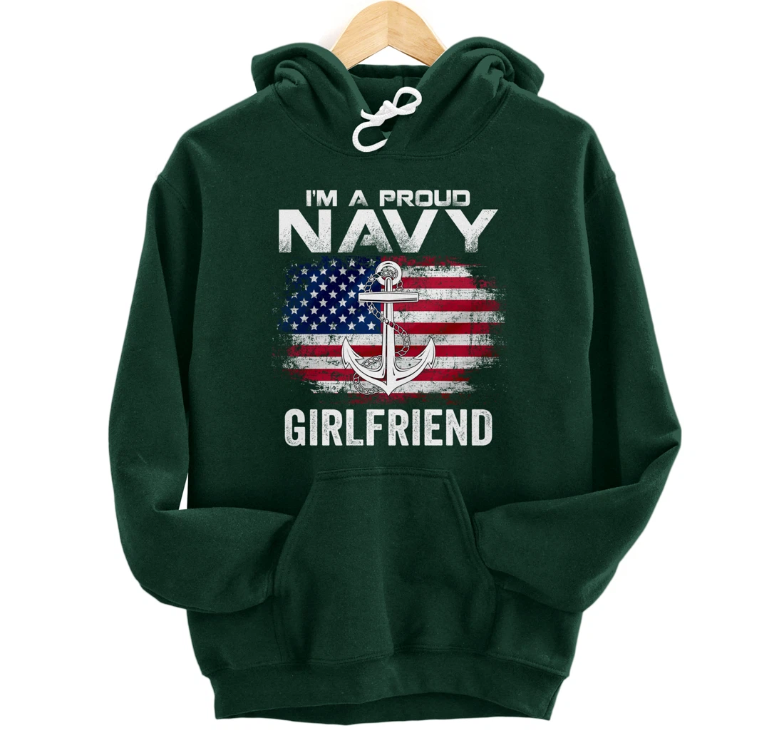 I'm A Proud Navy Girlfriend With American Flag Gift Veteran Pullover Hoodie