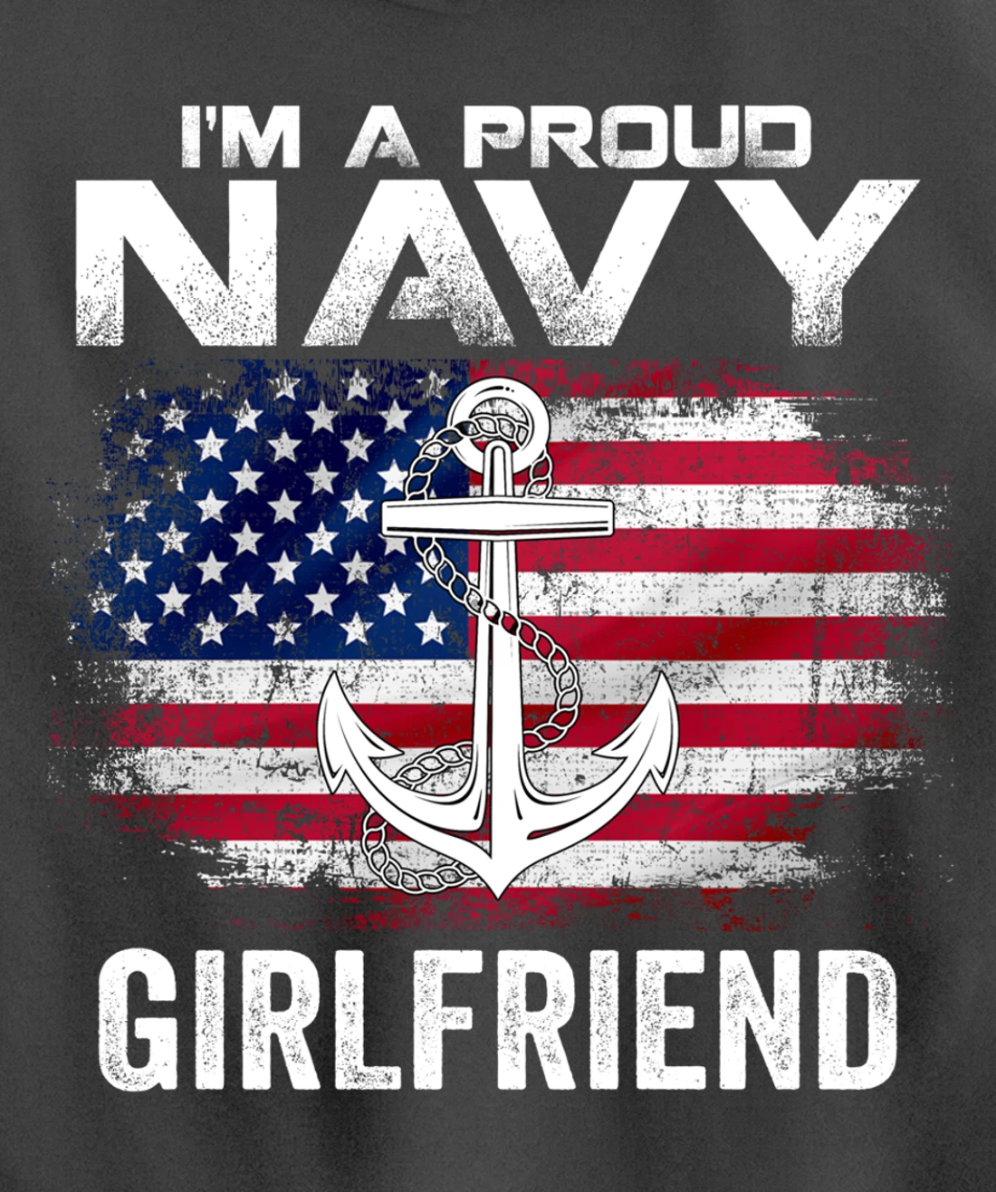 I'm A Proud Navy Girlfriend With American Flag Gift Veteran Pullover Hoodie