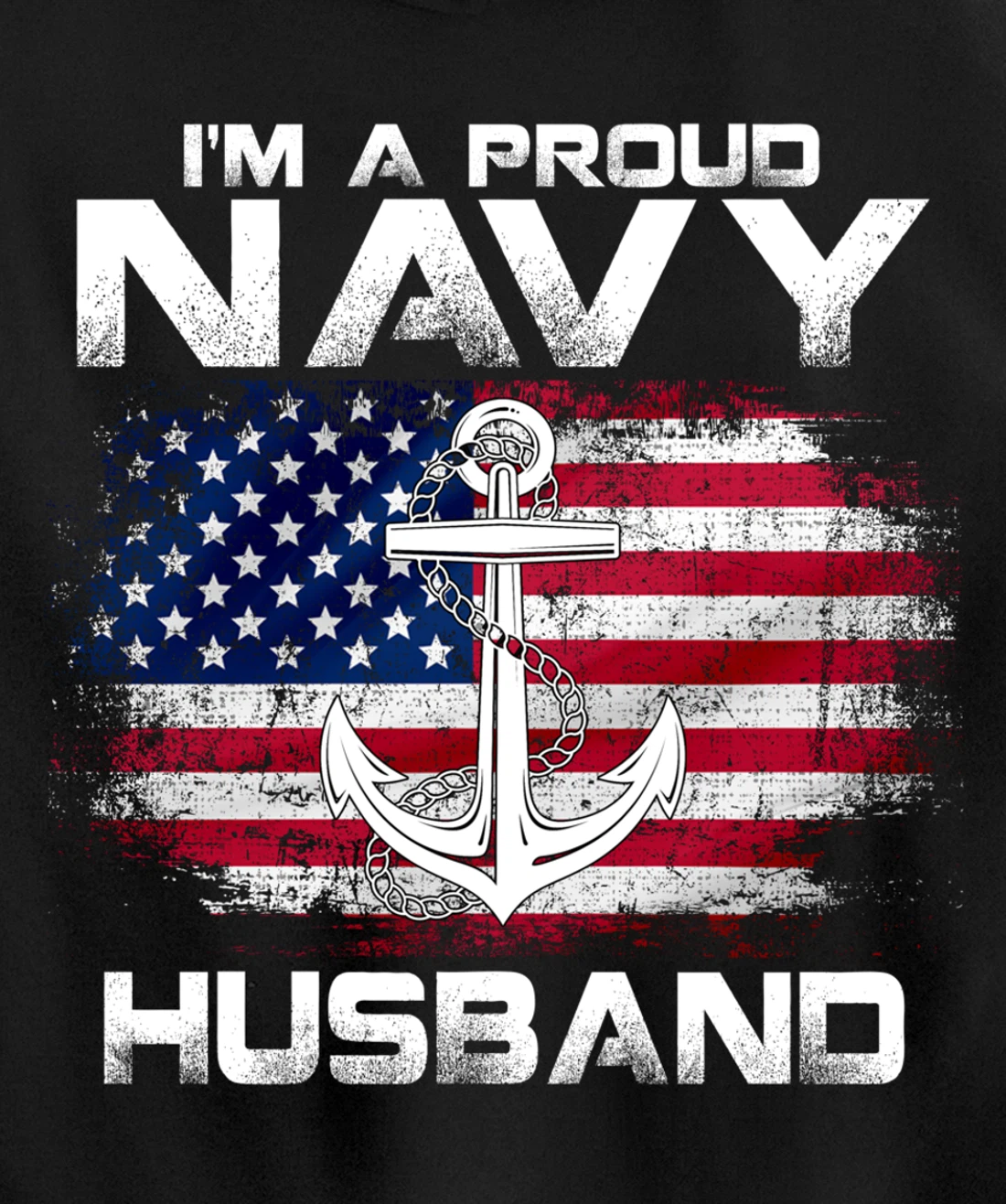 I'm A Proud Navy Husband With American Flag Gift Veteran Pullover Hoodie