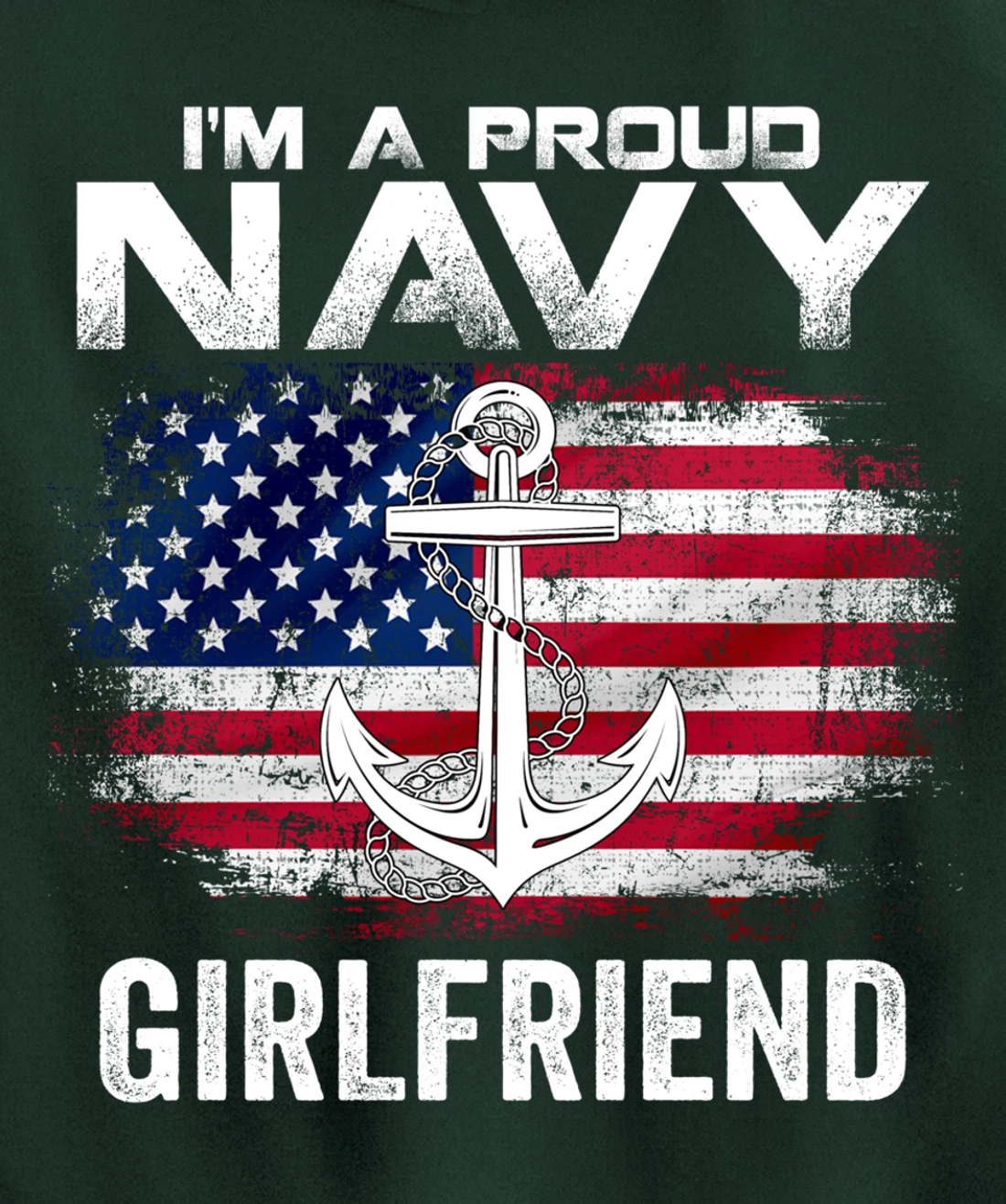 I'm A Proud Navy Girlfriend With American Flag Gift Veteran Pullover Hoodie