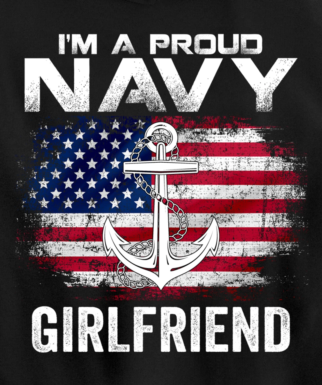 I'm A Proud Navy Girlfriend With American Flag Gift Veteran Pullover Hoodie