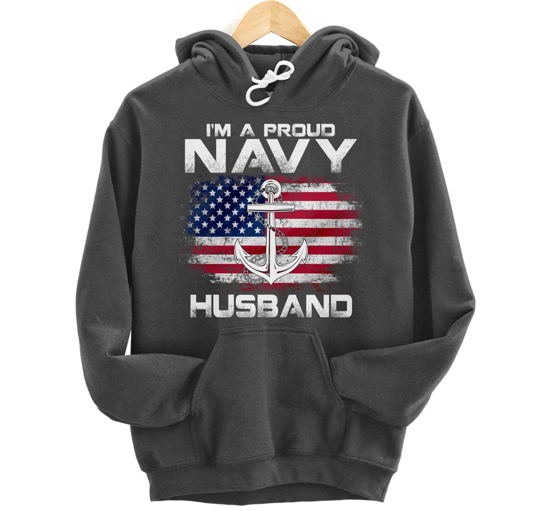 I'm A Proud Navy Husband With American Flag Gift Veteran Pullover Hoodie