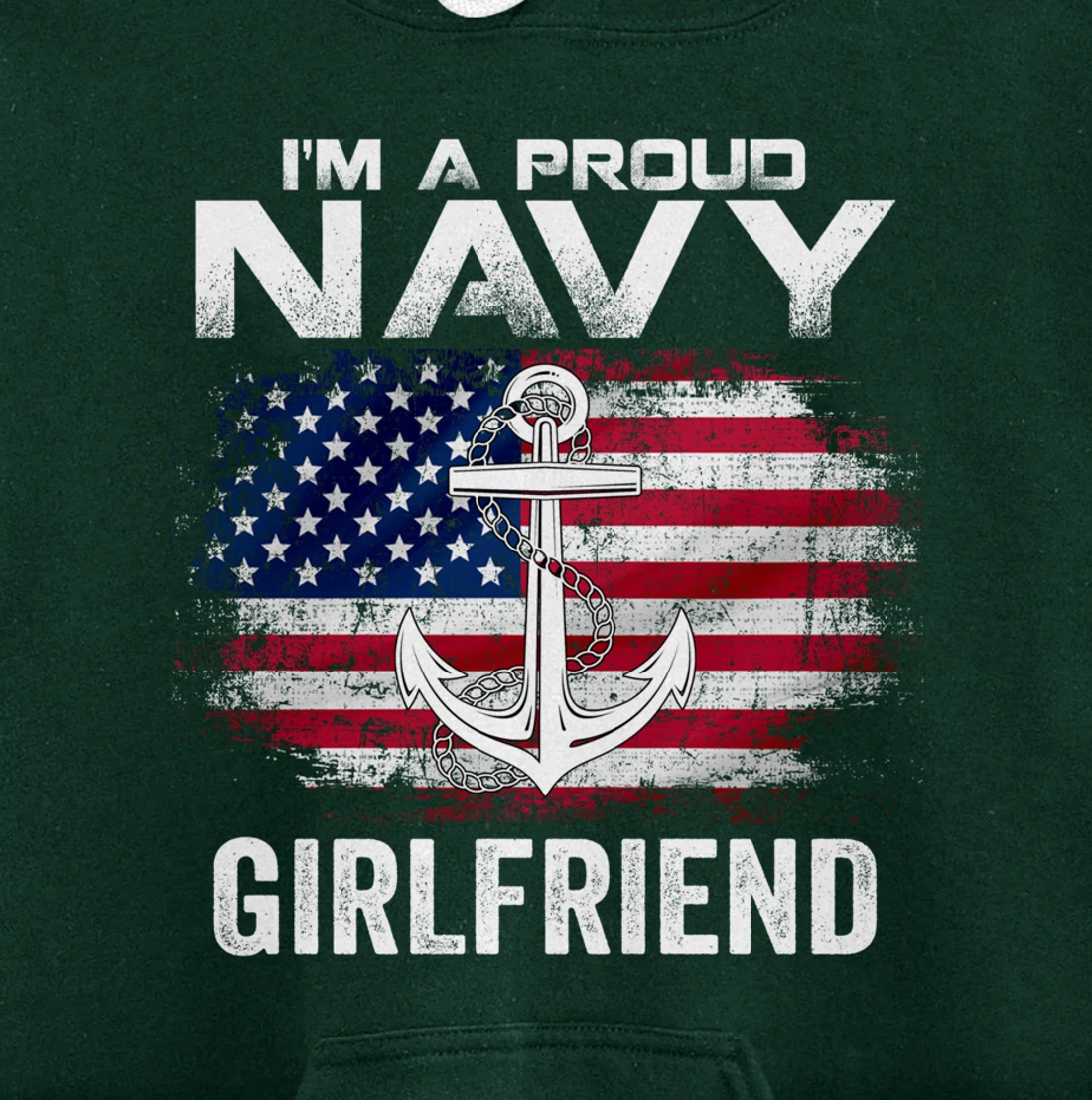I'm A Proud Navy Girlfriend With American Flag Gift Veteran Pullover Hoodie