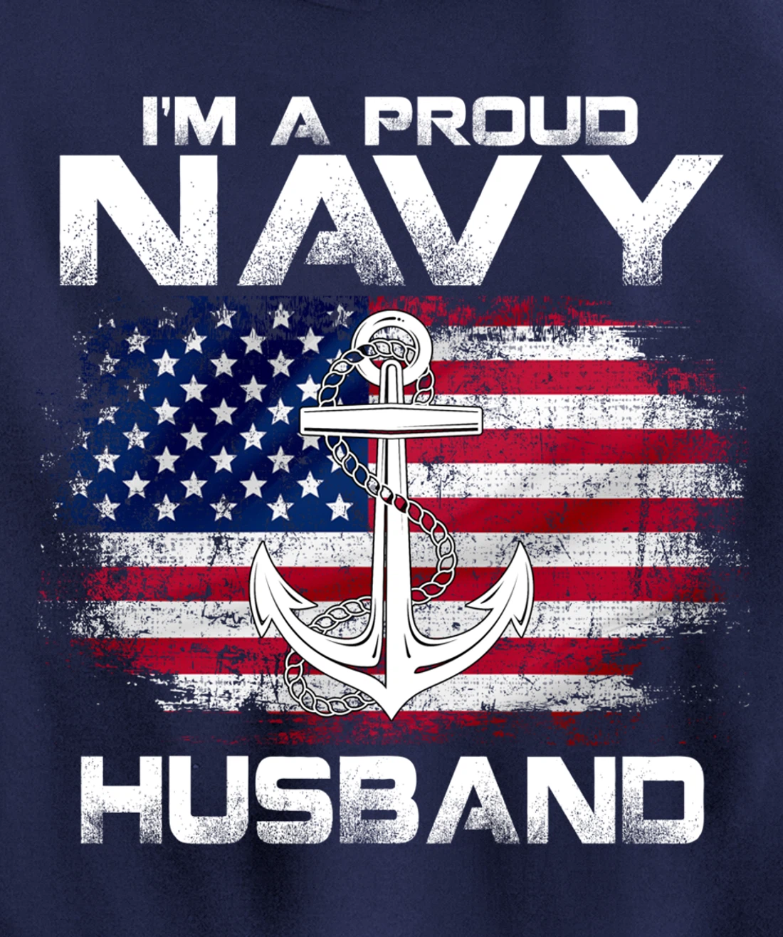 I'm A Proud Navy Husband With American Flag Gift Veteran Pullover Hoodie