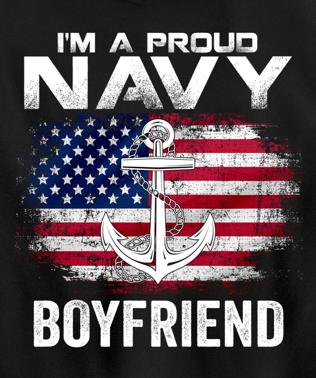 I'm A Proud Navy Boyfriend With American Flag Gift Veteran Pullover Hoodie