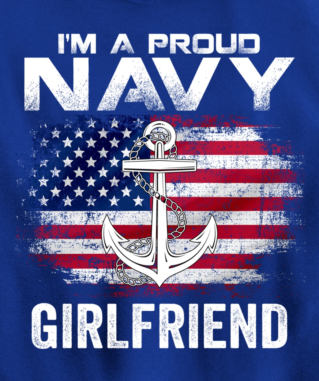 I'm A Proud Navy Girlfriend With American Flag Gift Veteran Pullover Hoodie