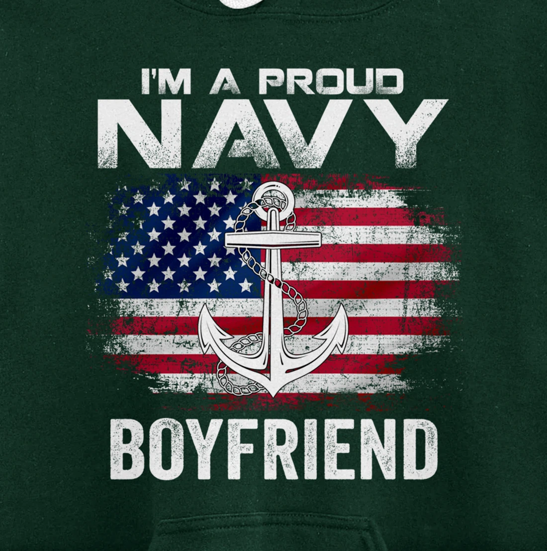I'm A Proud Navy Boyfriend With American Flag Gift Veteran Pullover Hoodie