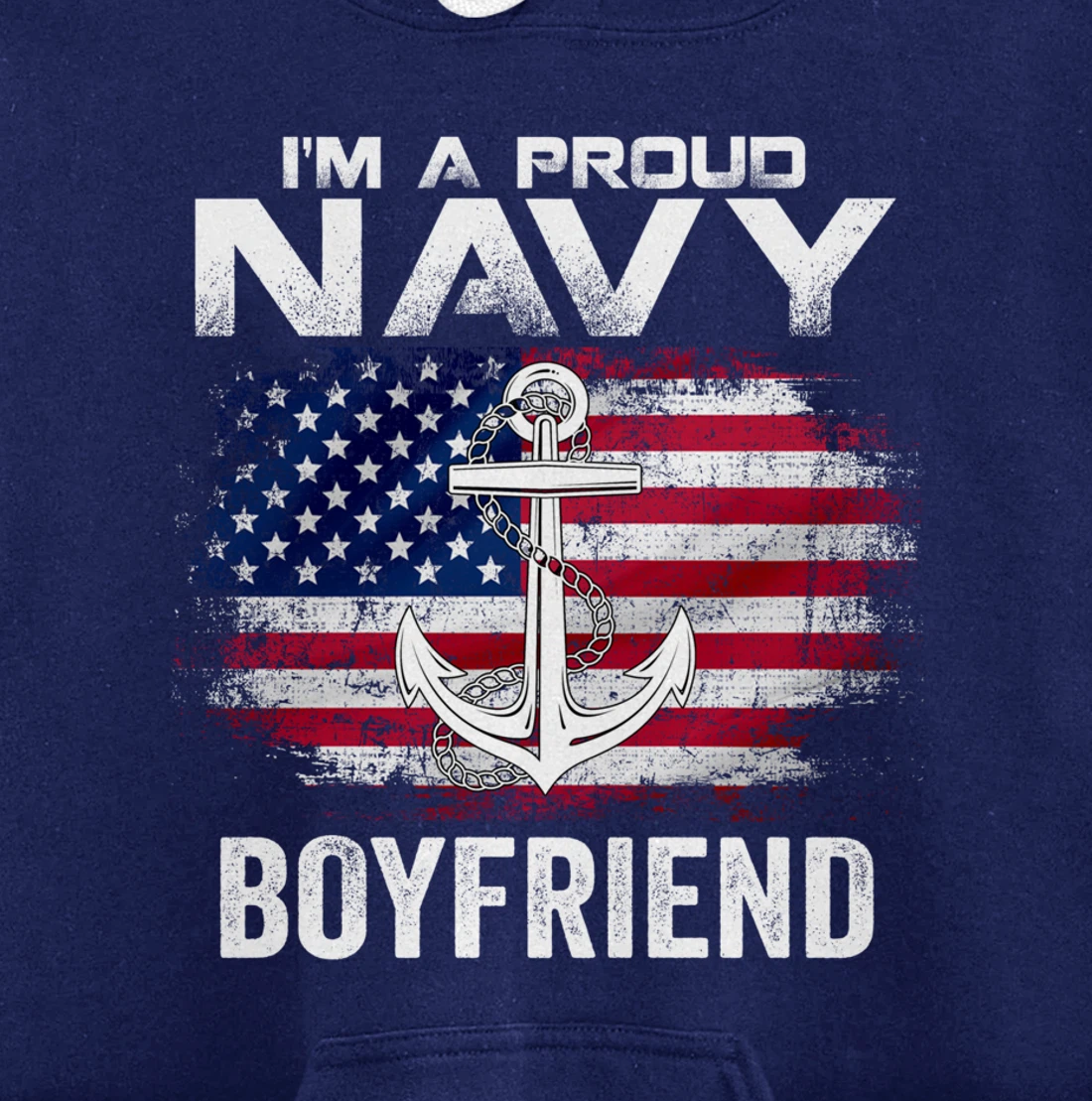 I'm A Proud Navy Boyfriend With American Flag Gift Veteran Pullover Hoodie