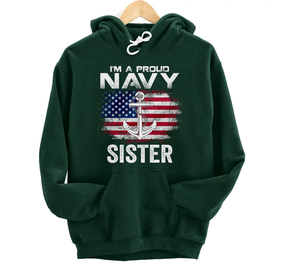 I'm A Proud Navy Sister With American Flag Gift Veteran Pullover Hoodie