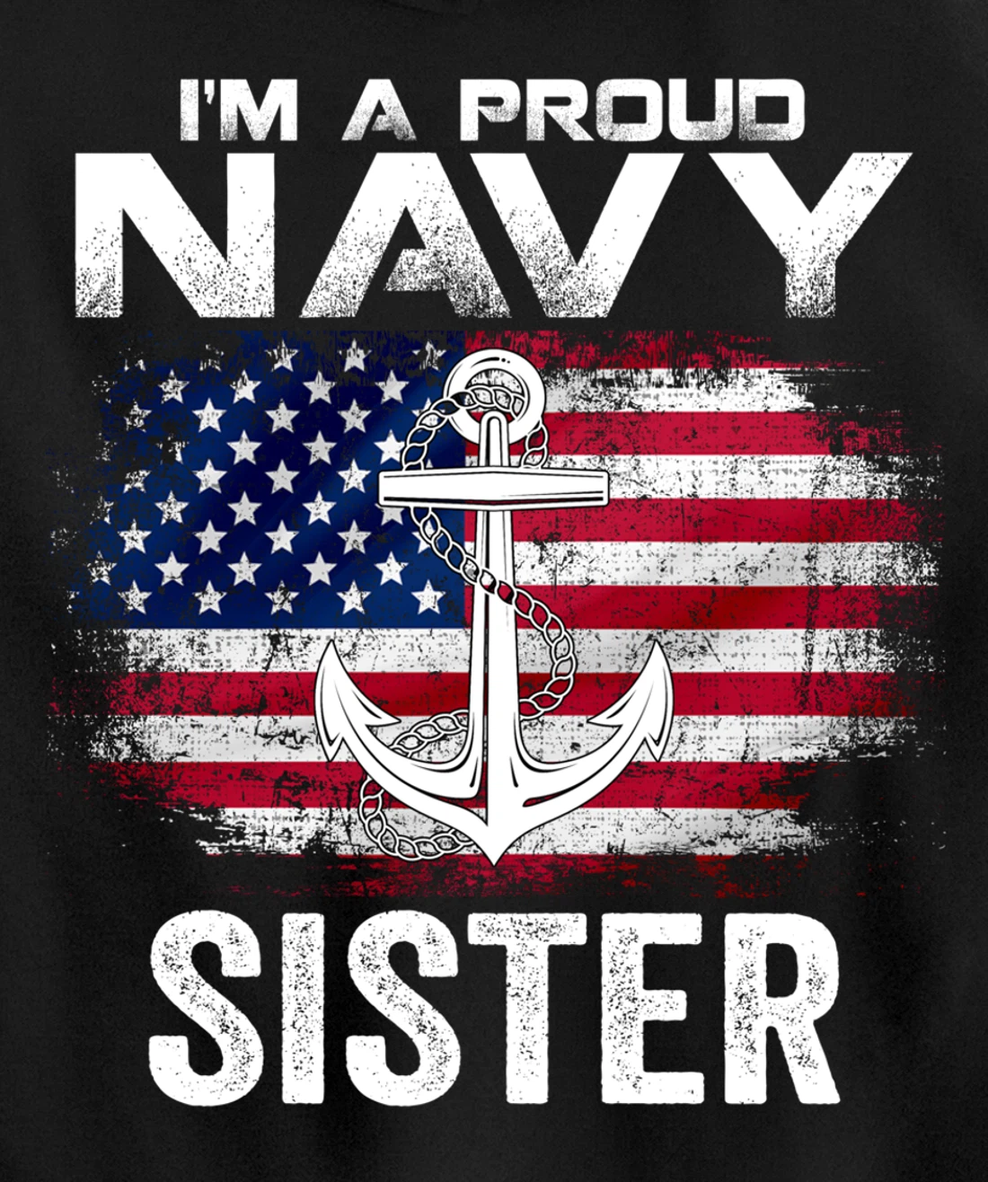 I'm A Proud Navy Sister With American Flag Gift Veteran Pullover Hoodie