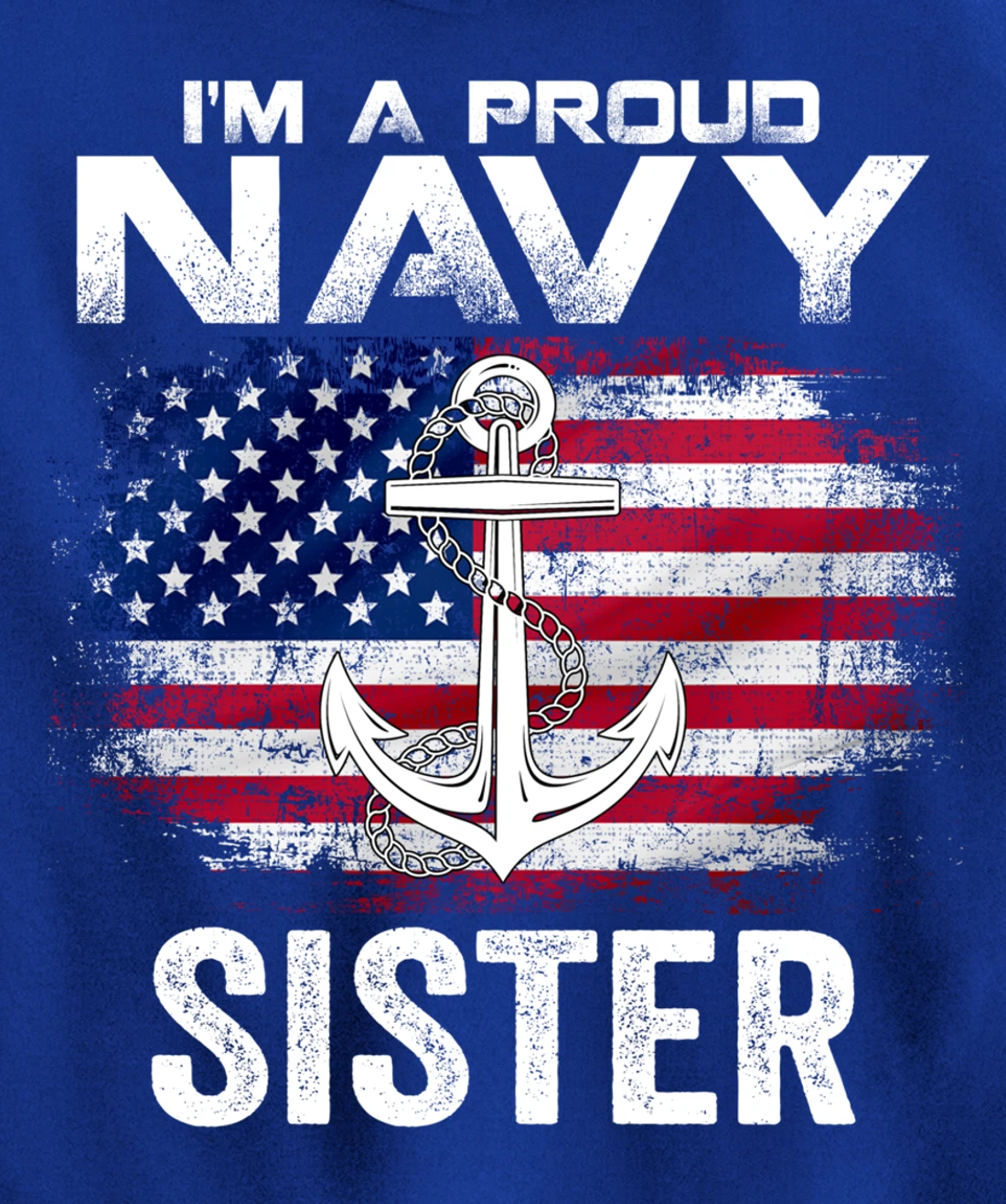 I'm A Proud Navy Sister With American Flag Gift Veteran Pullover Hoodie