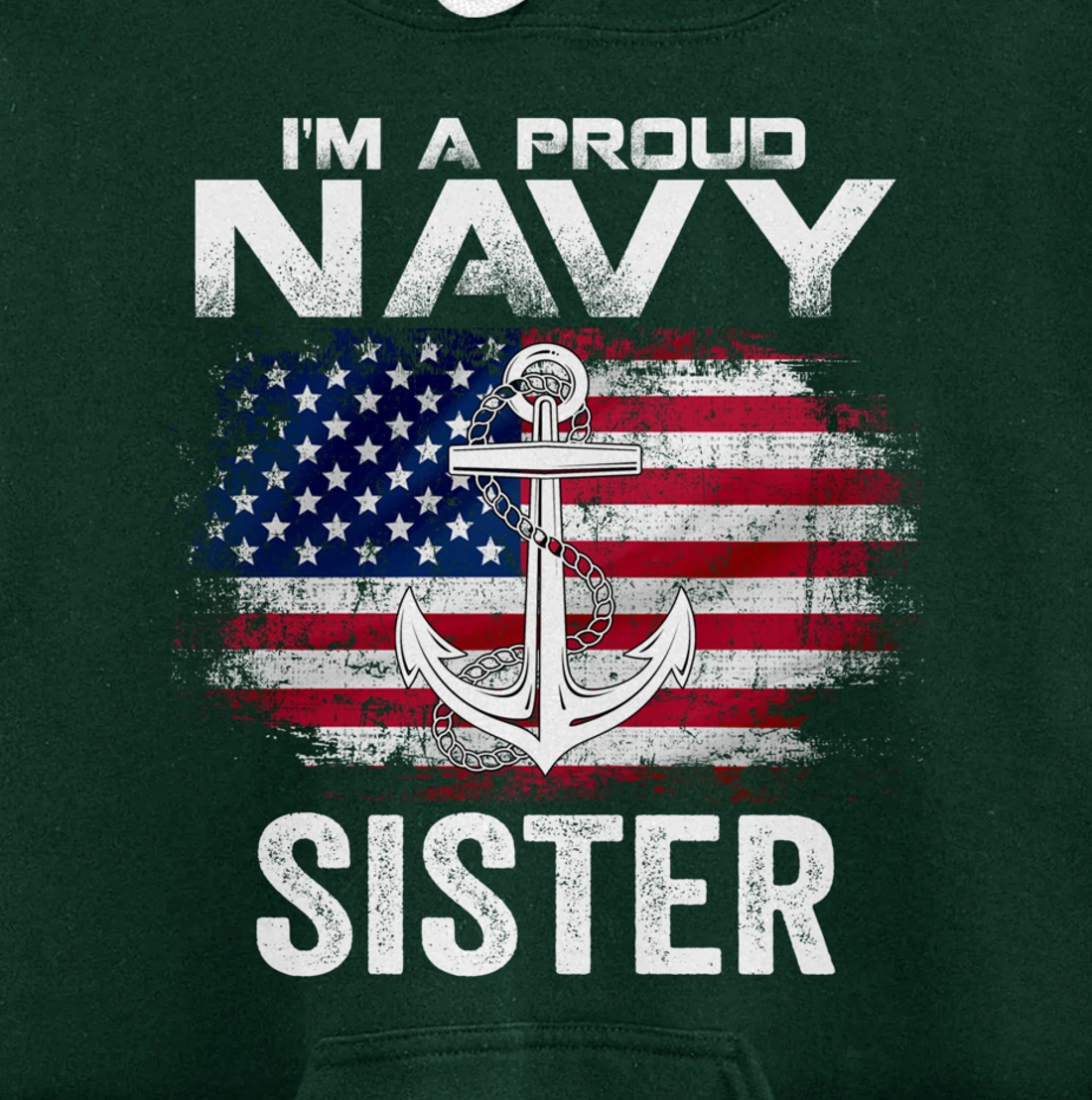 I'm A Proud Navy Sister With American Flag Gift Veteran Pullover Hoodie