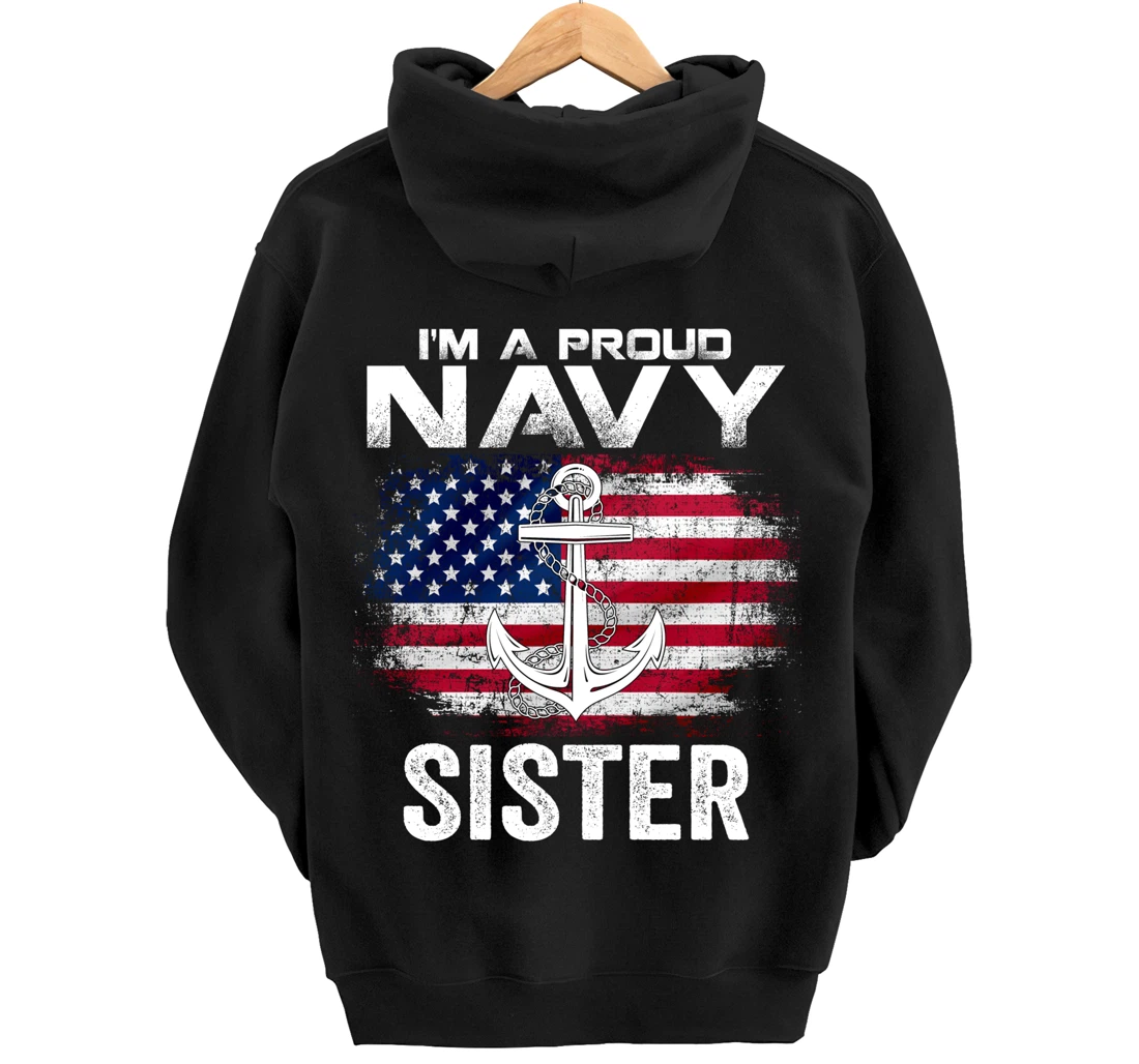 I'm A Proud Navy Sister With American Flag Gift Veteran Pullover Hoodie