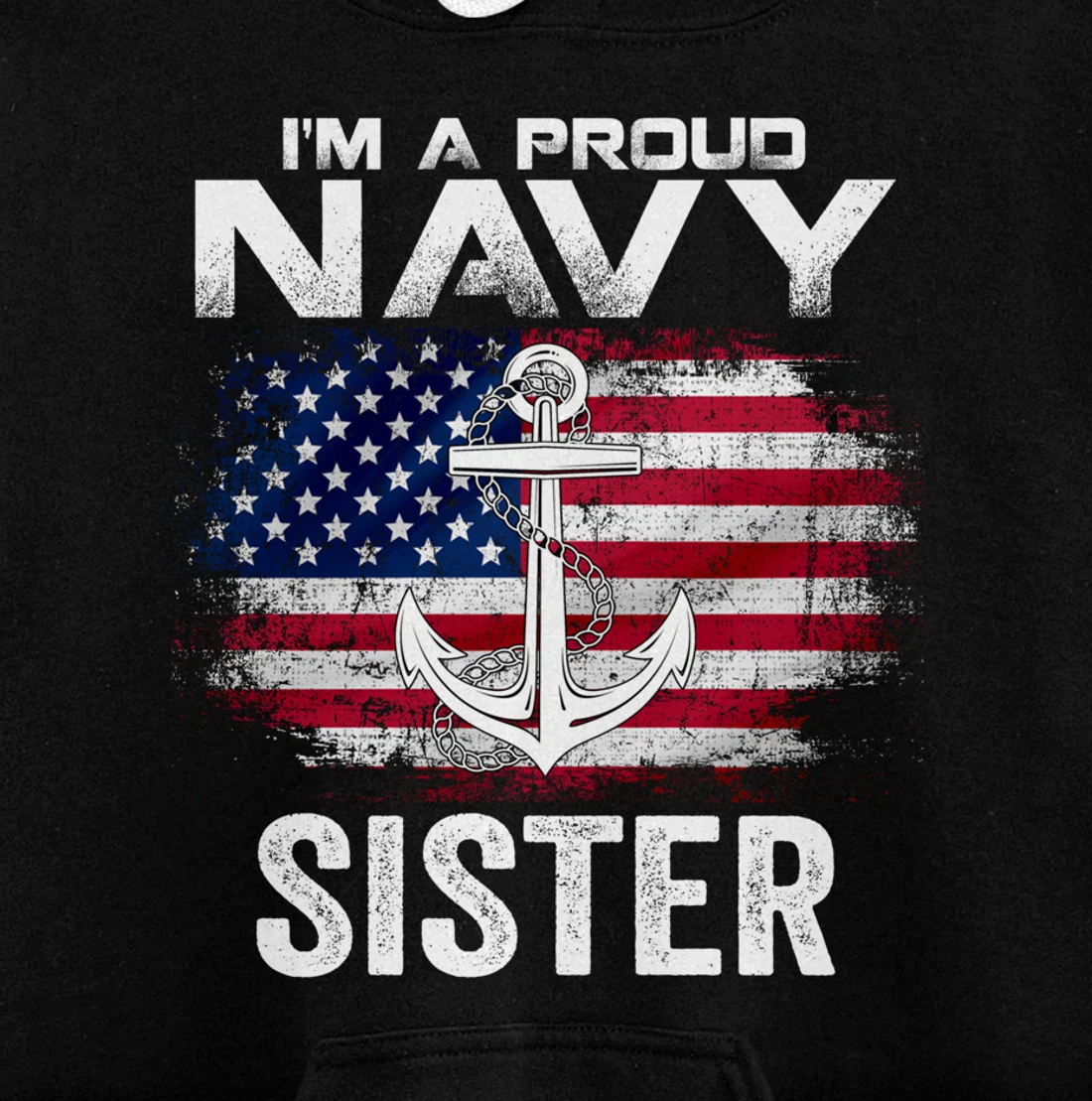 I'm A Proud Navy Sister With American Flag Gift Veteran Pullover Hoodie