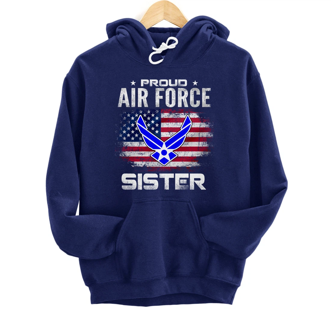 Proud Air Force Sister With American Flag Gift Veteran Pullover Hoodie