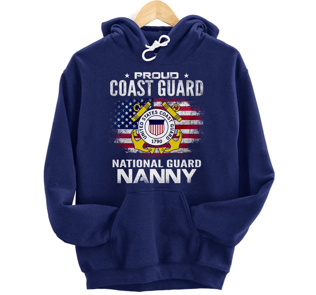 Proud Coast Guard National Guard Nanny Gift Veteran Day Pullover Hoodie