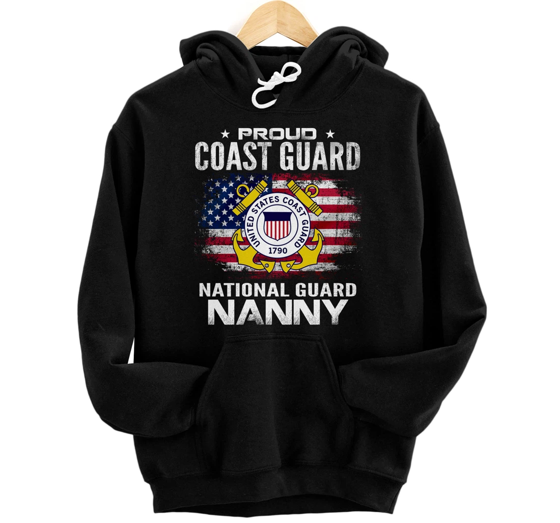 Proud Coast Guard National Guard Nanny Gift Veteran Day Pullover Hoodie