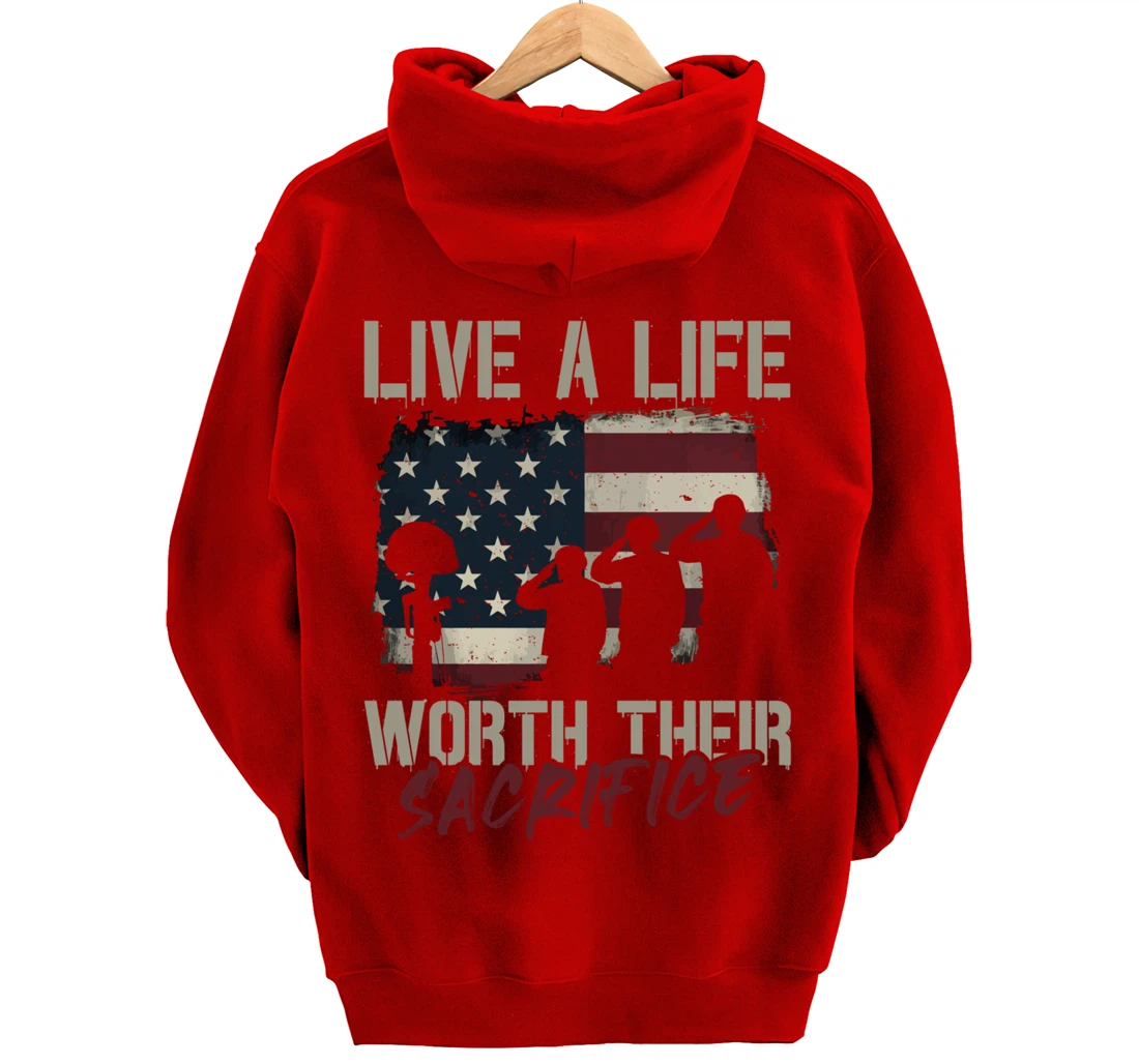 Live A Life Worth Their Sacrifice - Veterans Day Pullover Hoodie