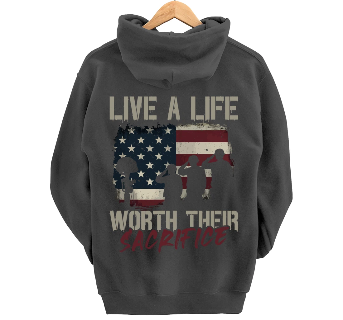 Live A Life Worth Their Sacrifice - Veterans Day Pullover Hoodie
