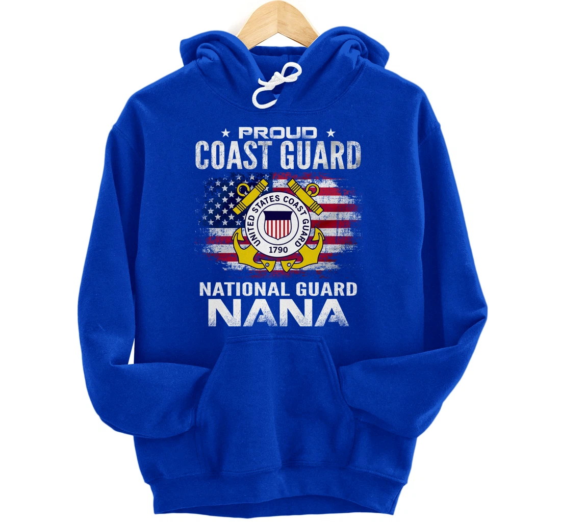 Proud Coast Guard National Guard Nana Gift Veteran Day Pullover Hoodie