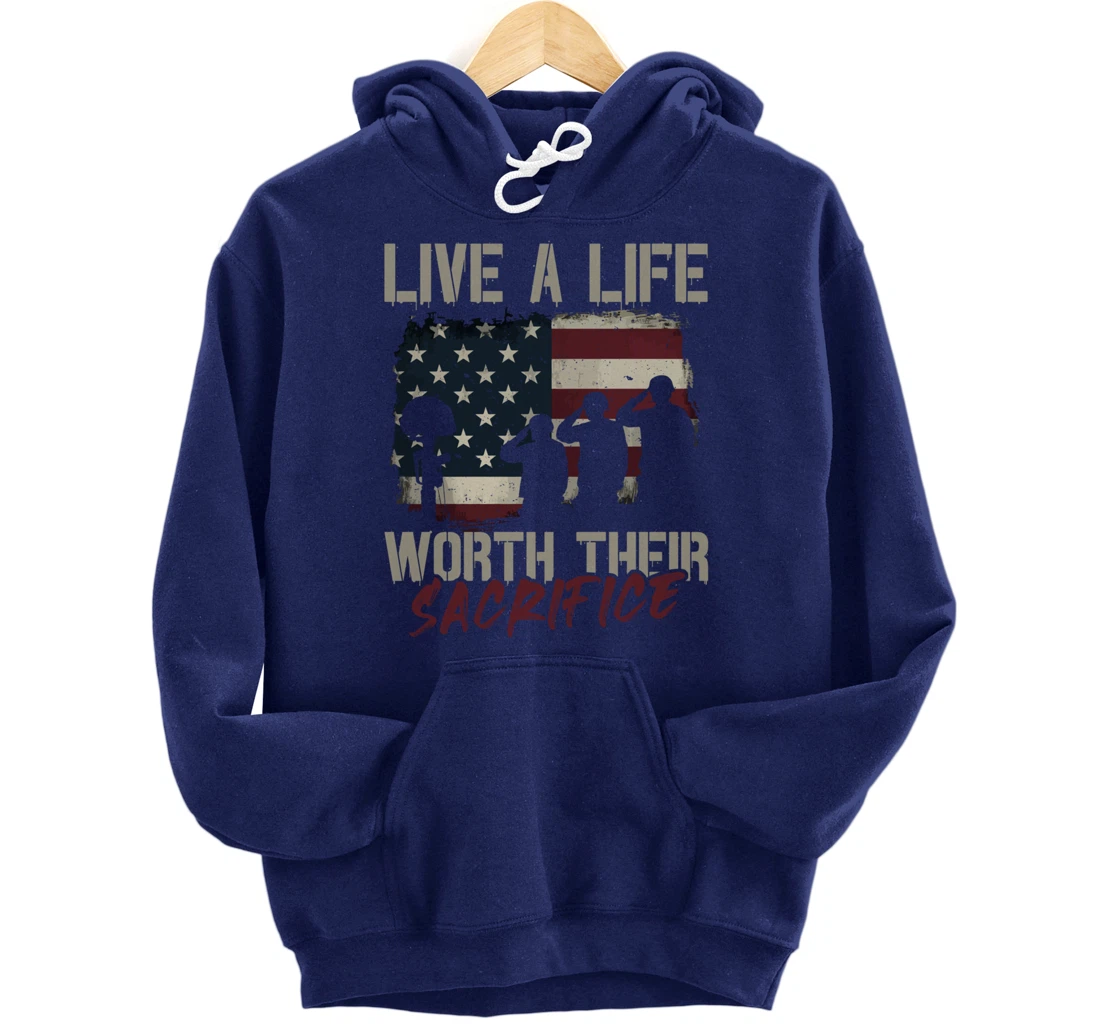 Live A Life Worth Their Sacrifice - Veterans Day Pullover Hoodie