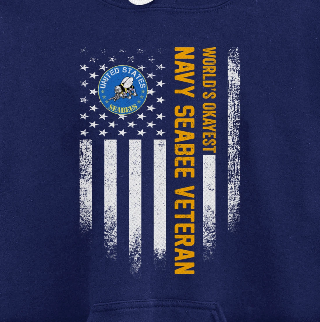 Vintage American Flag World's Okayest US Navy Seabee Veteran Pullover Hoodie