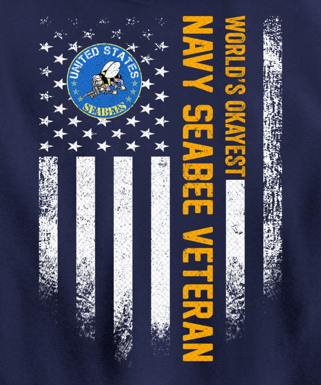 Vintage American Flag World's Okayest US Navy Seabee Veteran Pullover Hoodie