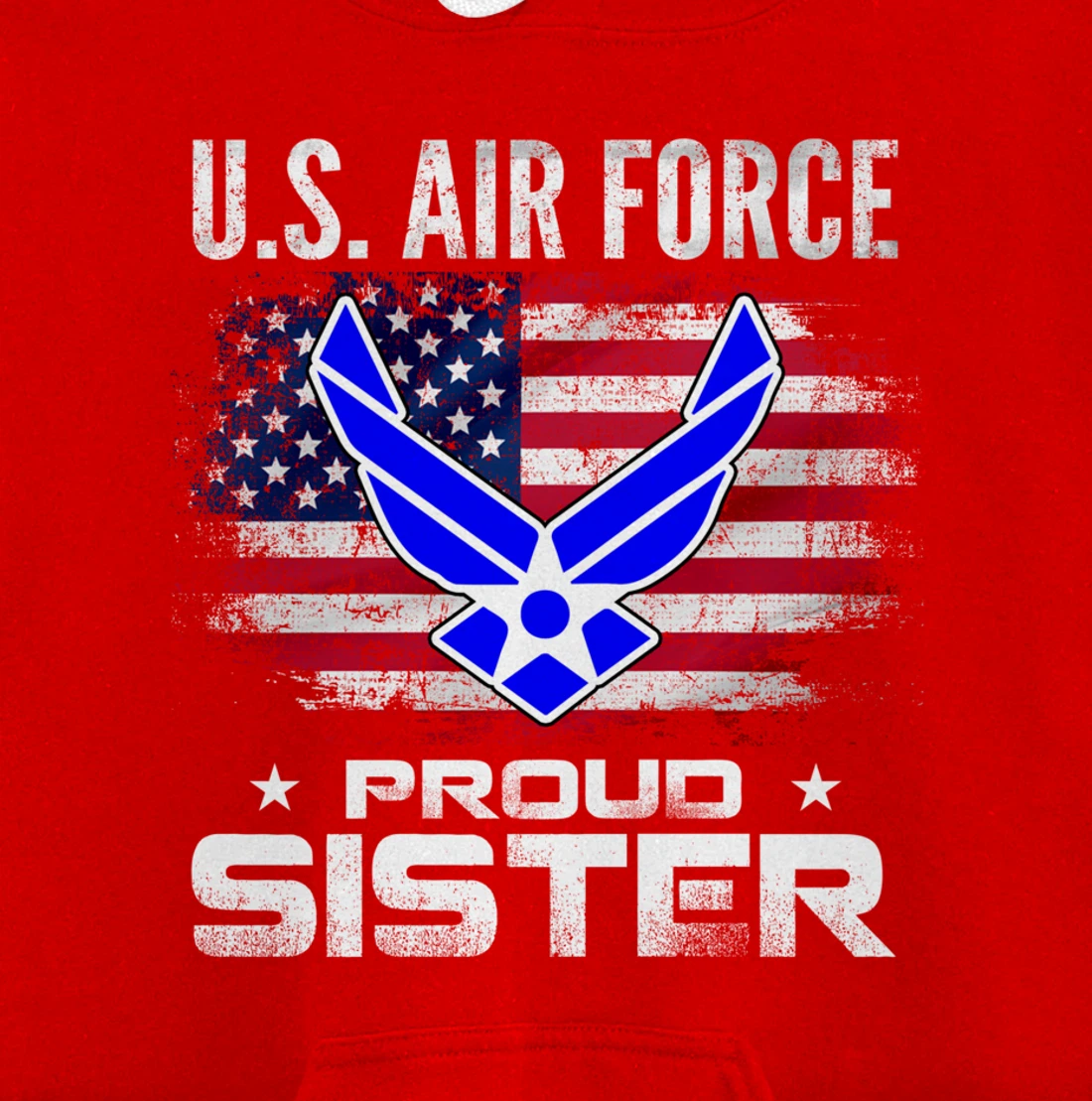 U.S Air Force Proud Sister With American Flag Gift Veteran Pullover Hoodie