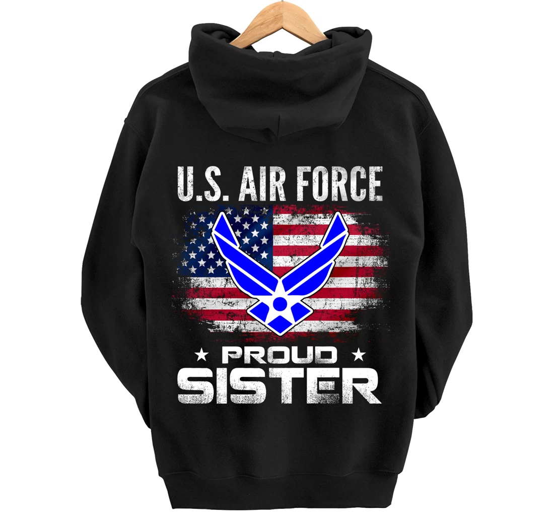 U.S Air Force Proud Sister With American Flag Gift Veteran Pullover Hoodie