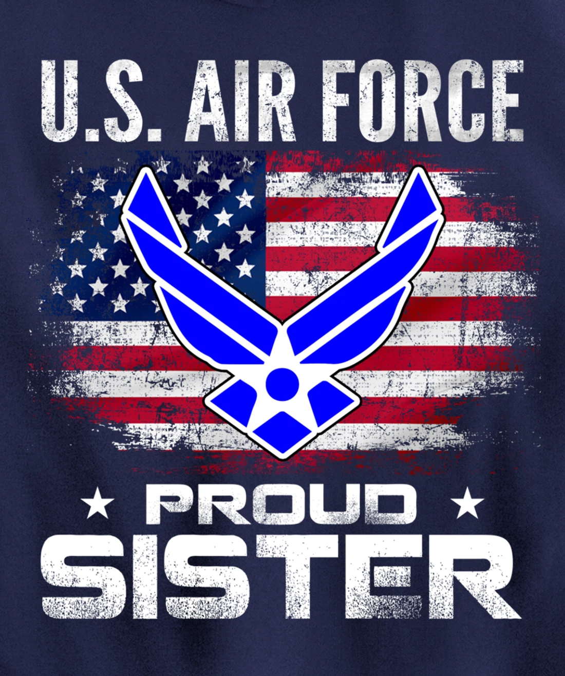 U.S Air Force Proud Sister With American Flag Gift Veteran Pullover Hoodie