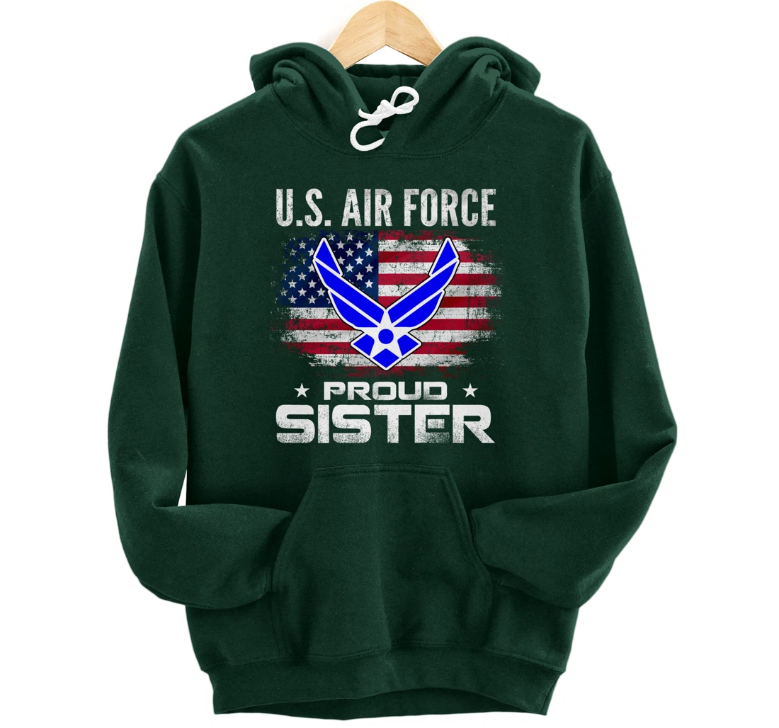 U.S Air Force Proud Sister With American Flag Gift Veteran Pullover Hoodie