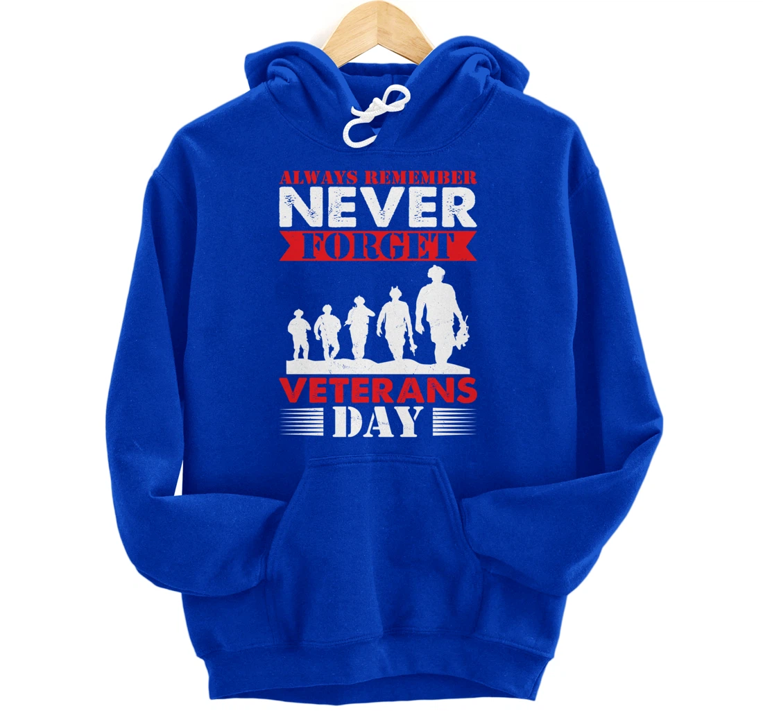 Thankful Always Remember Never Forget Veterans Day Pullover Hoodie