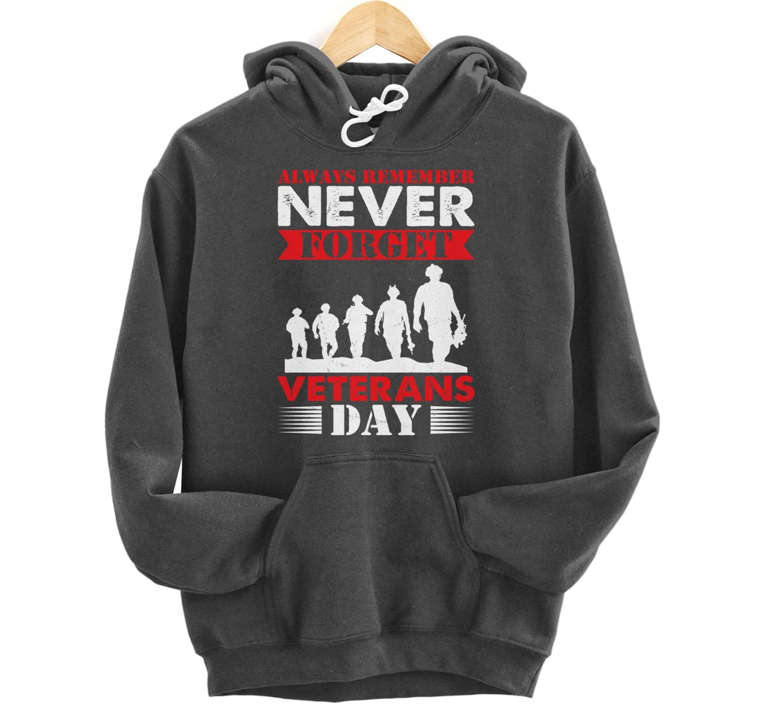 Thankful Always Remember Never Forget Veterans Day Pullover Hoodie