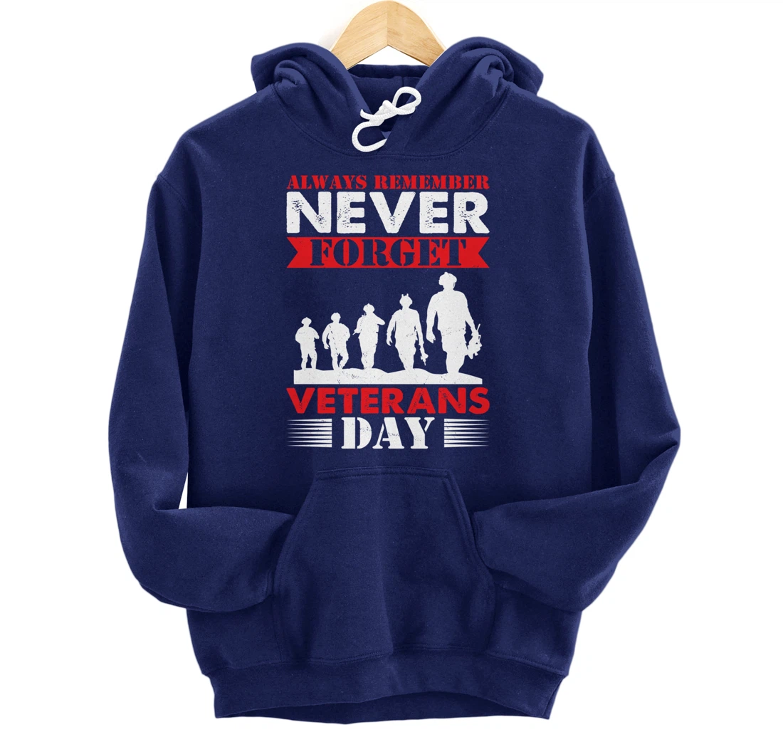 Thankful Always Remember Never Forget Veterans Day Pullover Hoodie