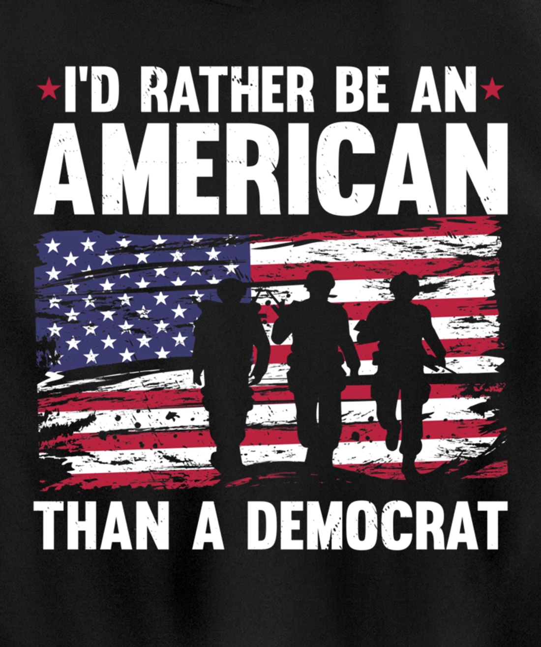 Veteran's Day I'd Rather Be An American Than A Democrat Pullover Hoodie