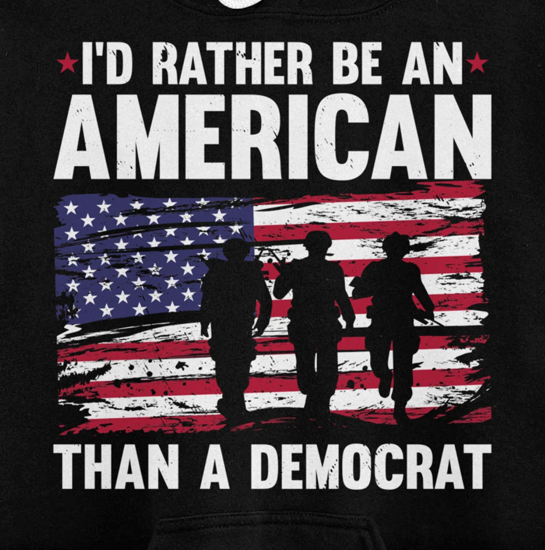 Veteran's Day I'd Rather Be An American Than A Democrat Pullover Hoodie