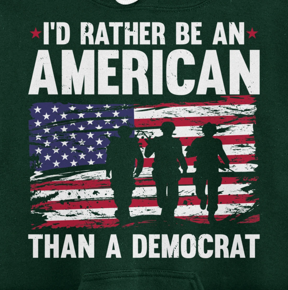 Veteran's Day I'd Rather Be An American Than A Democrat Pullover Hoodie