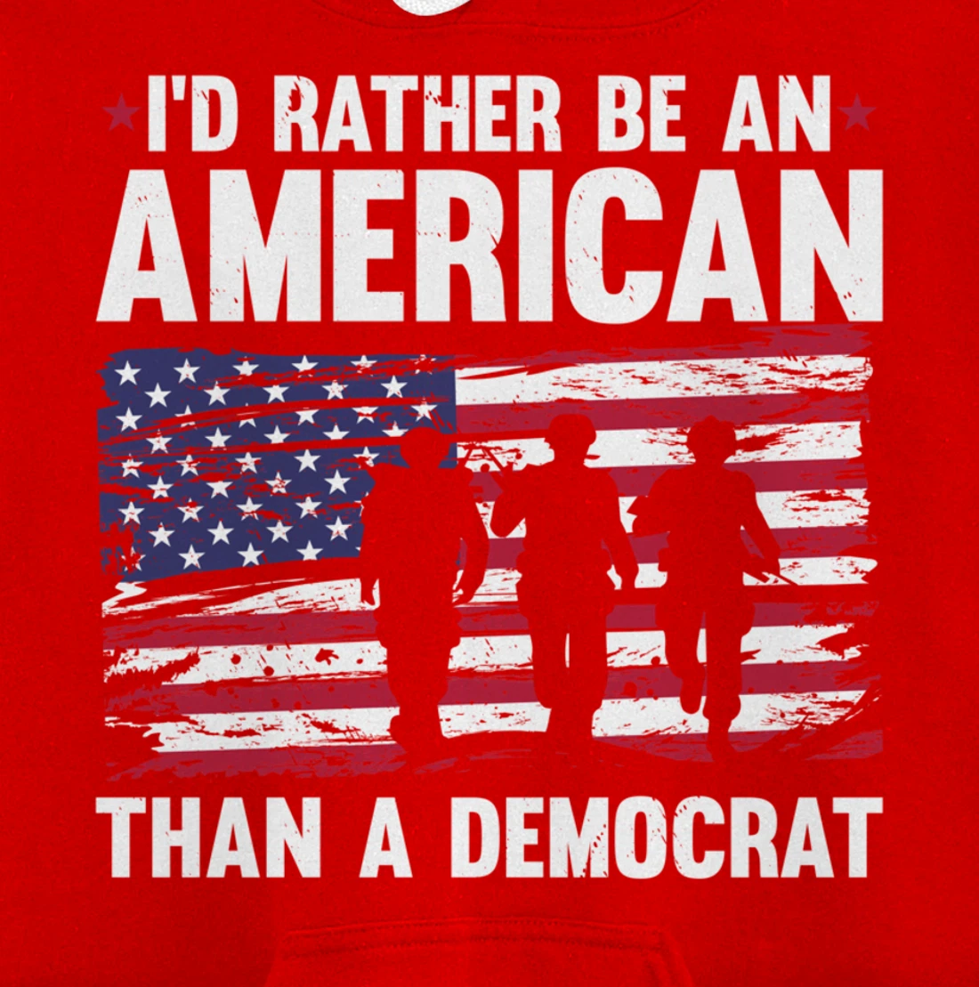 Veteran's Day I'd Rather Be An American Than A Democrat Pullover Hoodie