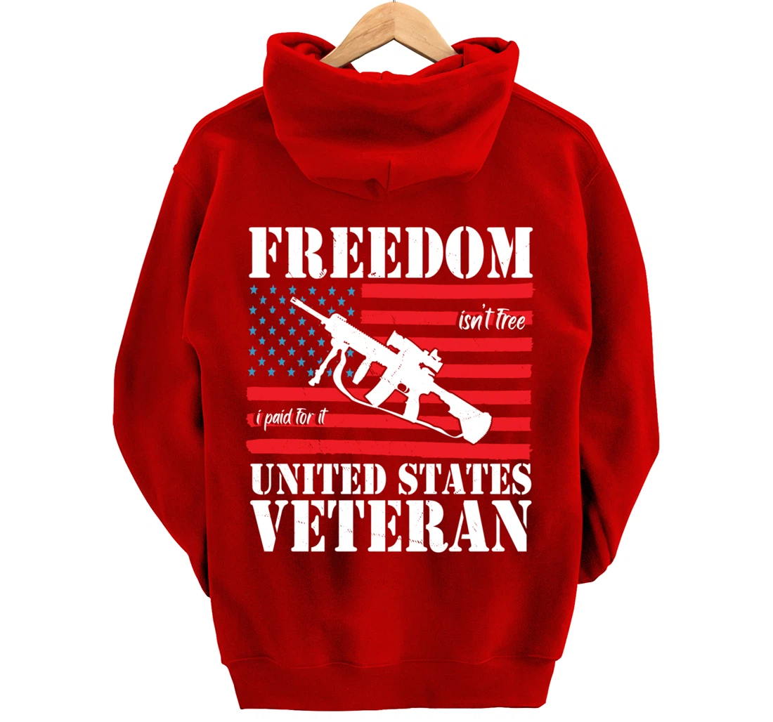 Freedom isn't free, I paid for it Veteran US Pullover Hoodie