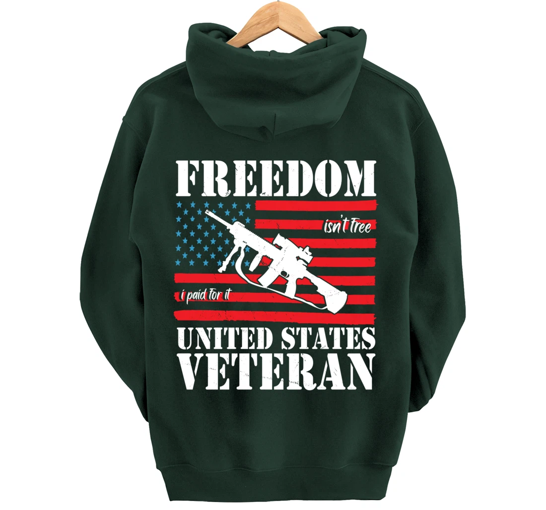 Freedom isn't free, I paid for it Veteran US Pullover Hoodie