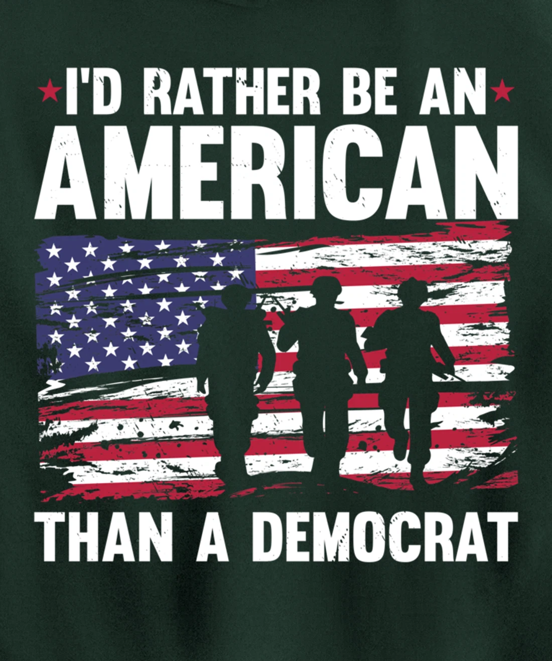Veteran's Day I'd Rather Be An American Than A Democrat Pullover Hoodie