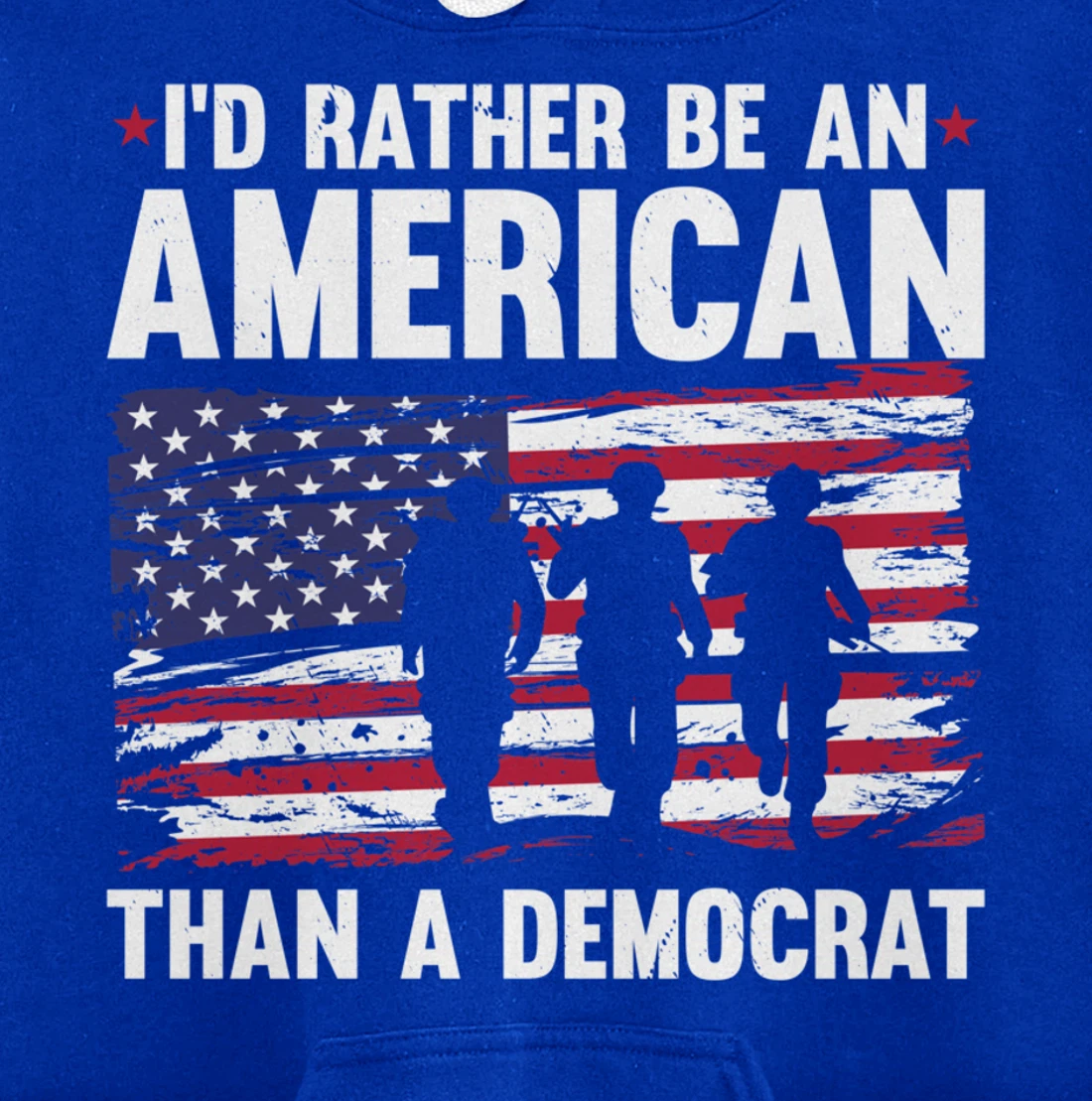 Veteran's Day I'd Rather Be An American Than A Democrat Pullover Hoodie