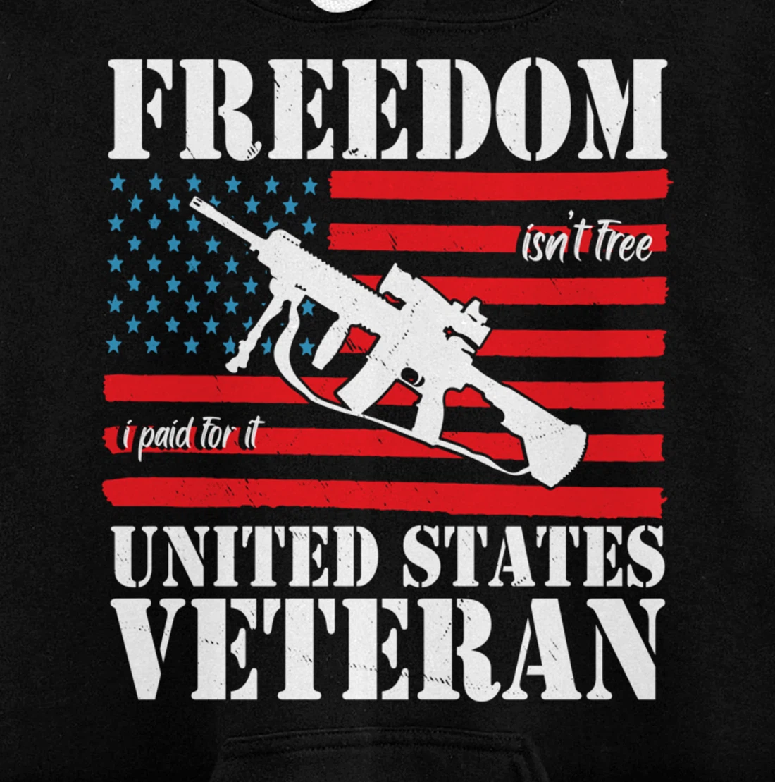 Freedom isn't free, I paid for it Veteran US Pullover Hoodie