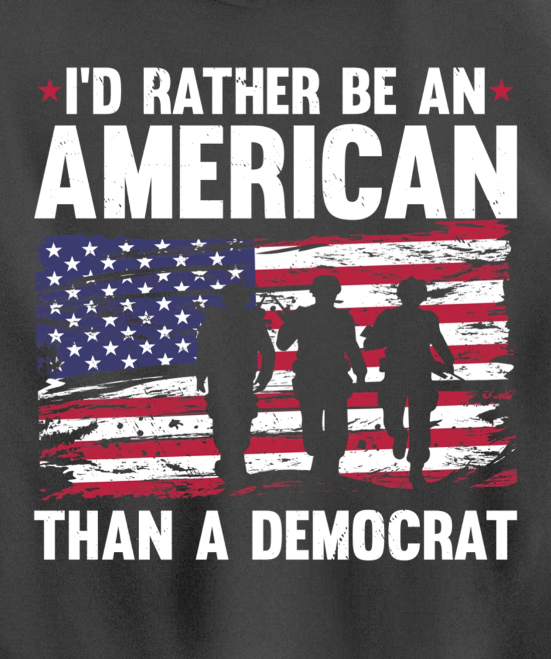 Veteran's Day I'd Rather Be An American Than A Democrat Pullover Hoodie