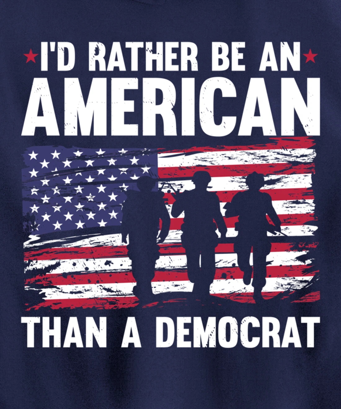 Veteran's Day I'd Rather Be An American Than A Democrat Pullover Hoodie