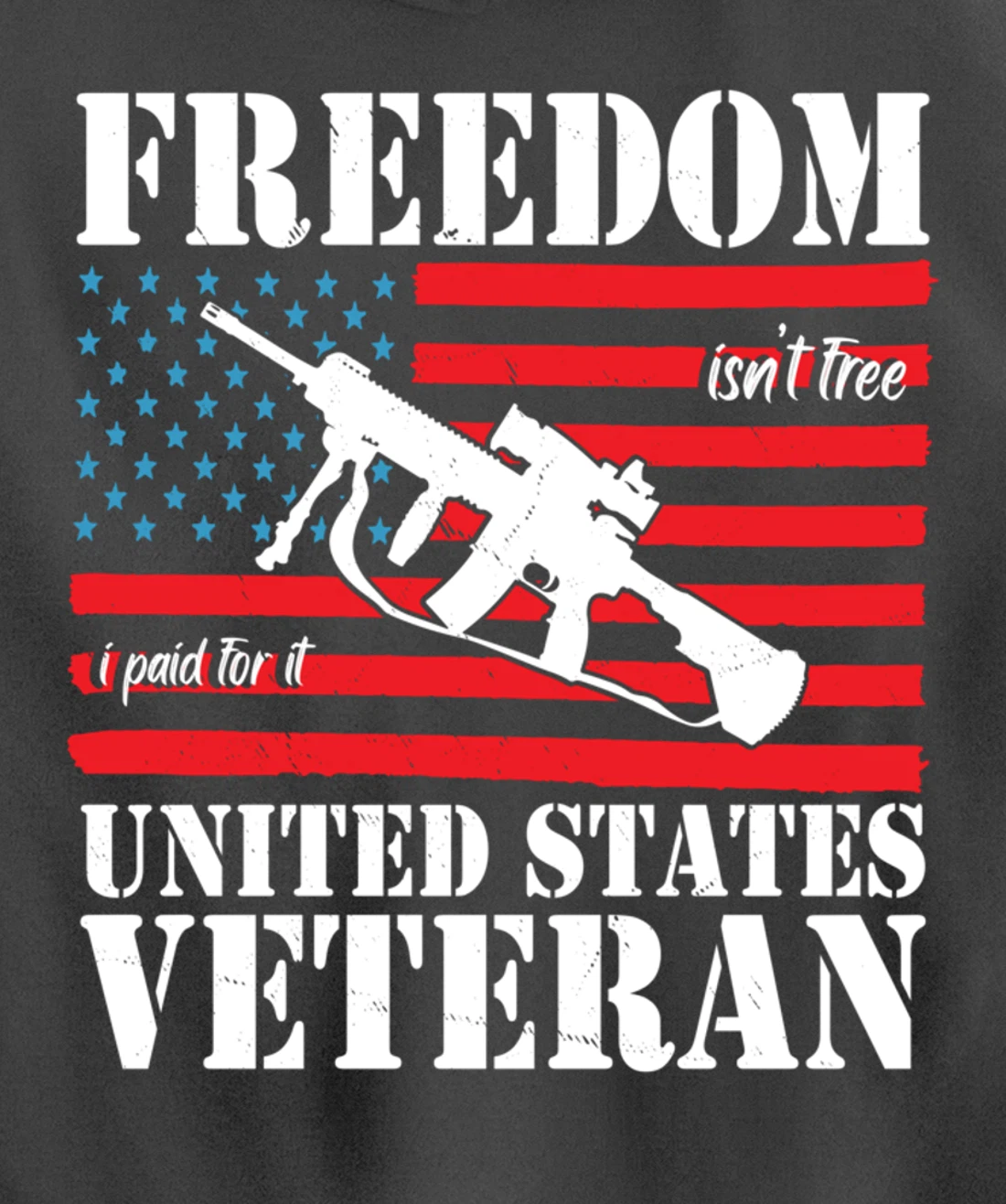 Freedom isn't free, I paid for it Veteran US Pullover Hoodie